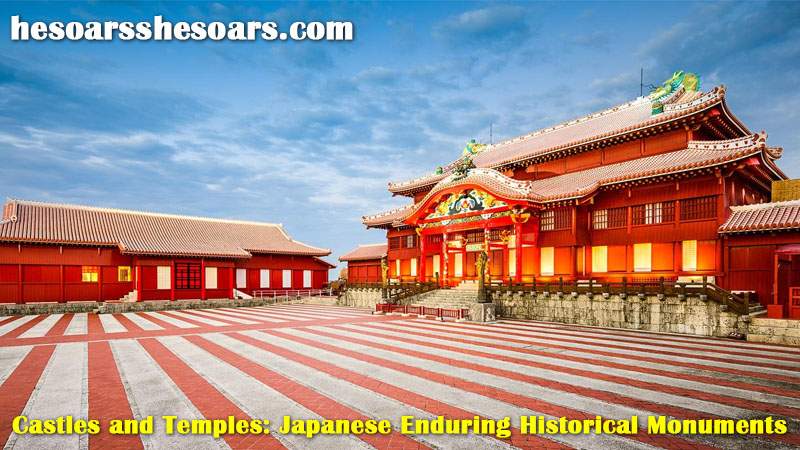 Castles and Temples: Japanese Enduring Historical Monuments