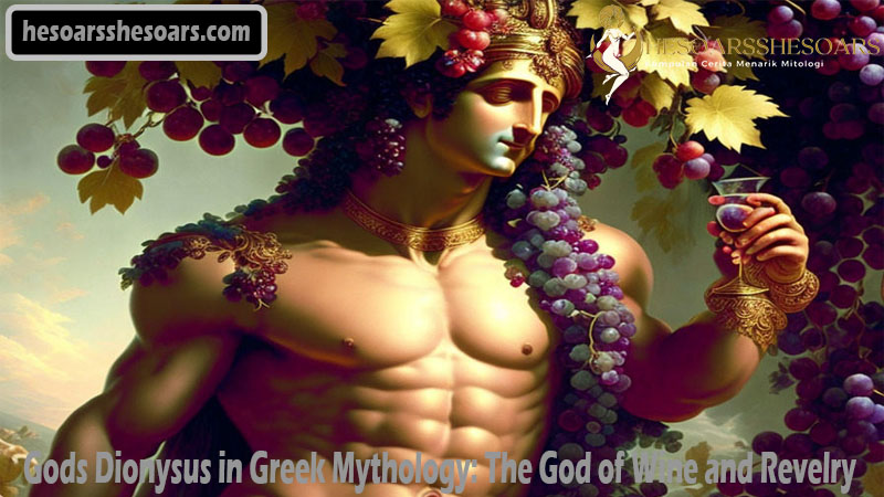 Gods Dionysus in Greek Mythology: The God of Wine and Revelry
